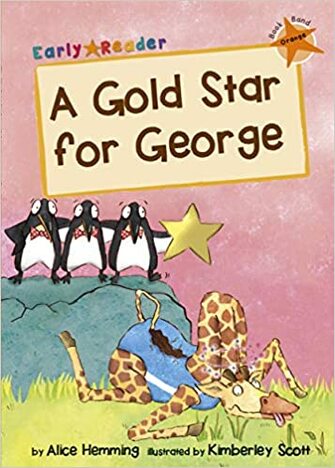 A GOLD STAR FOR GEORGE (ORANGE BAND LEVEL-6)